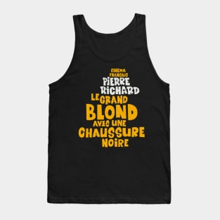 Pierre Richard - The Tall Blond Man with One Black Shoe Typo Design Tank Top